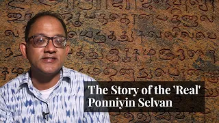 The Story of the 'Real' Ponniyin Selvan | Stories that Make India | Pradeep Chakravarthy