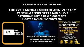 TIMMY REGISFORD, RON TRENT (THE BANGER PODCAST /29TH ANNUAL SHELTER ANNIVERSARY)