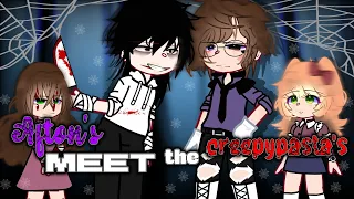 Afton's meet the creepypasta's || FNAF || Its DK afton  || MY AU