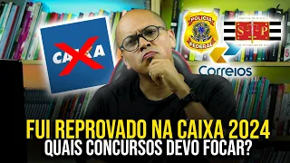 FUI REPROVADO NO CONCURSO CAIXA 2024 E AGORA!😭