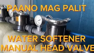 PAANO PALITAN ANG WATER SOFTENER MANUAL HEAD VALVE SA FRP TANK NG WATER REFILLING STATION