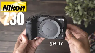 Let's try this Nikon Z30.