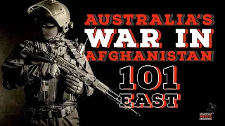 Australia's War in Afghanistan Special Forces | 101 East