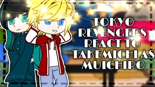 || Tokyo revengers react to Takemichi as Muichiro || MY AU ||~ by: - LinWin ~[Gacha Club]~