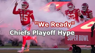 “We Ready” Chiefs Playoff Hype!