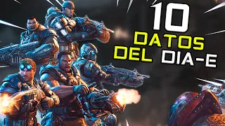 DIA-E | 10 DATOS IMPACTANTES QUE NO CONOCIAS | GEARS OF WAR