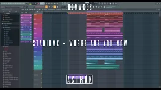 [FLP] Progressive House DROP REMAKE FL Studio (Stadiumx - Where Are You Now)