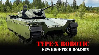 Milrem Type-X robotic - The Soldier in the High-Tech Warfare