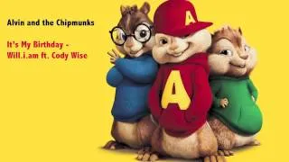 Will.i.am ft. Cody Wise - It's My Birthday (Chipmunk Version)