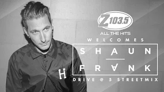 Shaun Frank LIVE on the Drive at 5 Streetmix!