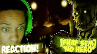 [FNAF SFM] "NO HERO" | SON'S RESPONSIBILITIES REACTION || SPIT IT OUT!