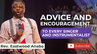 Rev  Eastwood Anaba Advice Singers and Instrumentalists