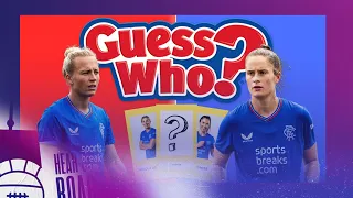 GUESS WHO? | Rangers Edition | Rachel McLauchlan v Rio Hardy | 20 Apr 2024 | EP6