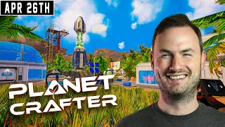 Sips Plays Planet Crafter! - (26/4/22)