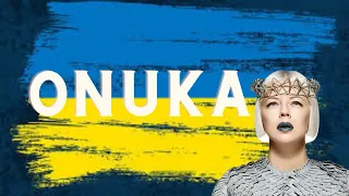 ONUKA (UKRAINA) 🇺🇦