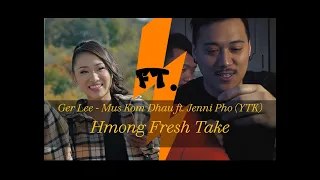 Lyrics Ger Lee - Mus Kom Dhau ft. Jenni Pho (YTK) (remix / arrangement)