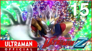 ULTRAMAN Z Episode 15 "A Warrior's Duty" -Official- [Multi-Language Subtitles Available]