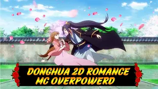 7 Donghua 2D genre romantis dengan Mc overpower 2021 !!!