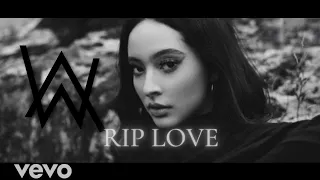 Alan Walker Style ,Faouzia - RIP Love