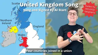 United Kingdom Song with signing | By Al Start | Primary School Geography
