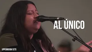 Al Único + Espontáneo | Upperroom Español