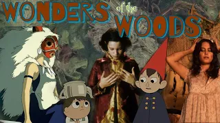 The Wonders of the Woods (Yellowjackets, Pan's Labyrinth, Princess Mononoke)