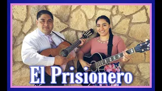 NOE & RUTH CAMPOS: El Prisionero  (Vídeo Oficial)