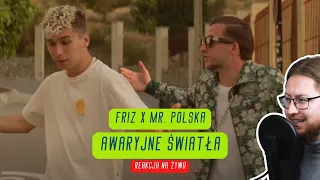 FRIZ x MR. POLSKA "AWARYJNE ŚWIATŁA" | REAKCJA NA ŻYWO 🔴