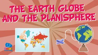 THE GLOBE AND THE PLANISPHERE  | Educational Videos for Kids