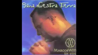 Marcos Witt - Sana Nuestra Tierra - Album Completo (2001) - Musica Cristiana ♬