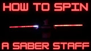 How To Spin A Saber Staff Tutorial