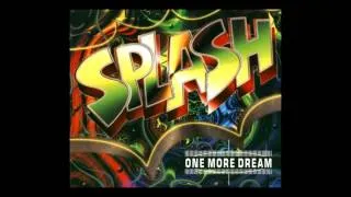 Splash - one more dream (Club Mix) [1994]