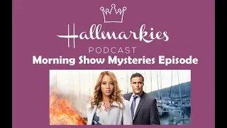 Hallmarkies: Morning Show Mysteries Recap