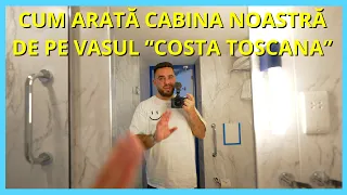 AM AJUNS PE VASUL DE CROAZIERĂ "COSTA TOSCANA"! 🛳️ (CUM ARATĂ CABINA NOASTRĂ)