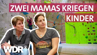 Die Regenbogenfamilie: Wie zwei Frauen sich ihren Kinderwunsch erfüllt haben | Frau TV | WDR