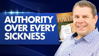 Authority Over Every Sickness - Healing Power #14