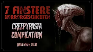 7 finstere Creepypastas | Creepypasta Compilation November 2021 (Horror Hörbuch german/deutsch)