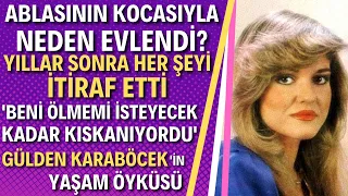 GÜLDEN KARABÖCEK KİMDİR? Ablası Neşe Karaböcek'le Nasıl Küstüler?