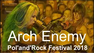 ARCH ENEMY - FULL LIVE AT POLAND ROCK FESTIVAL 2018 - 4K - HQ 96Khz - 320Kbps