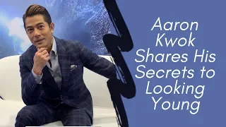 Aaron Kwok's Shares His Secrets To Looking Young