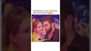 DESCOBRIMOS O QUE O HENRIQUE FALOU PRA AMANDA!