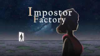 Impostor Factory ● СТРИМЫ ТЕПЕРЬ ТУТ https://www.twitch.tv/biomode56