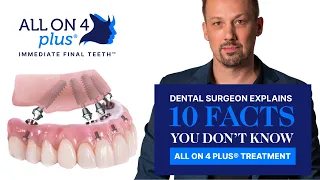 10 Facts About All On 4 Plus® Dental Implants Revealed By Dental Surgeon