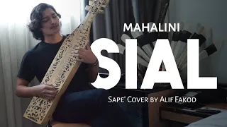 Sial - Mahalini ( Sape' Cover by Alif Fakod)