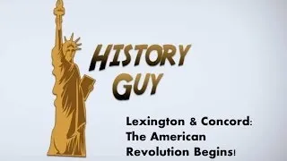 Lexington and Concord: American Revolution Begins!