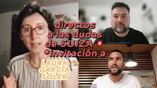 DIRECTOS a las dudas sobre #suiza invitada 👉🏼 Laura García Soler 🇨🇭🙋‍♀️🇨🇭#trabajarensuiza