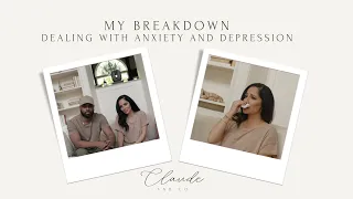 My Breakdown | Dealing with Anxiety and Depression