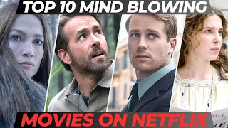 Top 10 Mind-Blowing Movies on Netflix to Watch Right Now