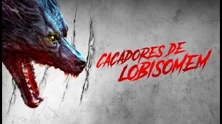 Caçadores de Lobisomem (The Hunting) | Trailer Dublado