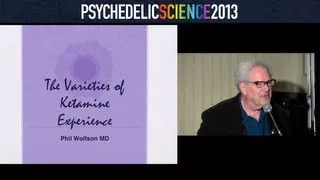 The Varieties of Ketamine Experience - Phil Wolfson